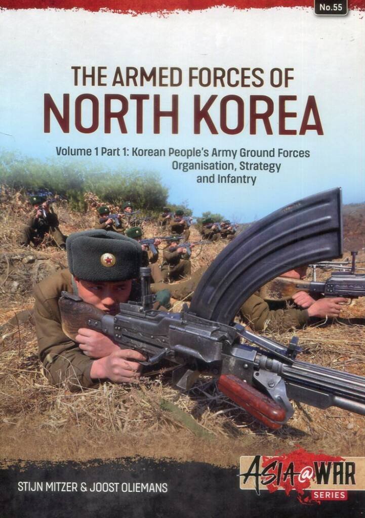 Asia @ War 55 – The Armed Forces Of North Korea Volume 1 Part 1 ...